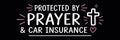 (Mini) Protected By Prayer & Car Insurance™ | Funny Vinyl Car Decal