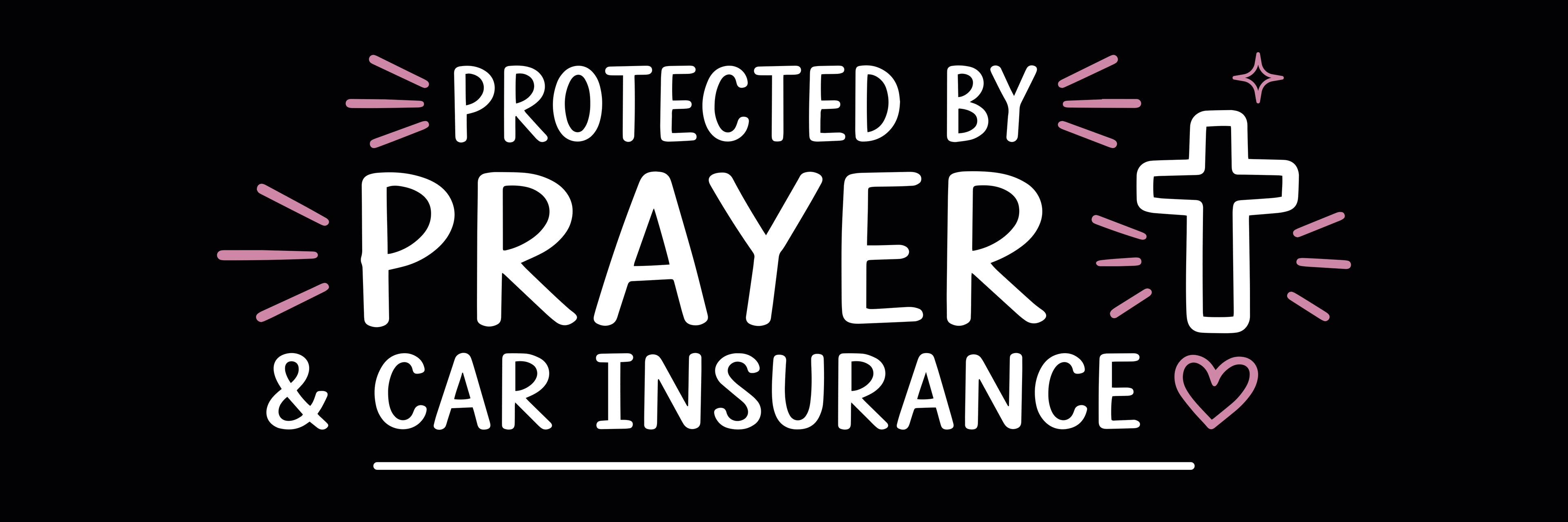 (Mini) Protected By Prayer & Car Insurance™ | Funny Vinyl Car Decal
